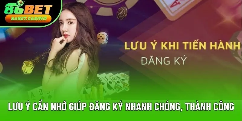 Lưu ý cần nhớ giúp đăng ký nhanh chóng, thành công