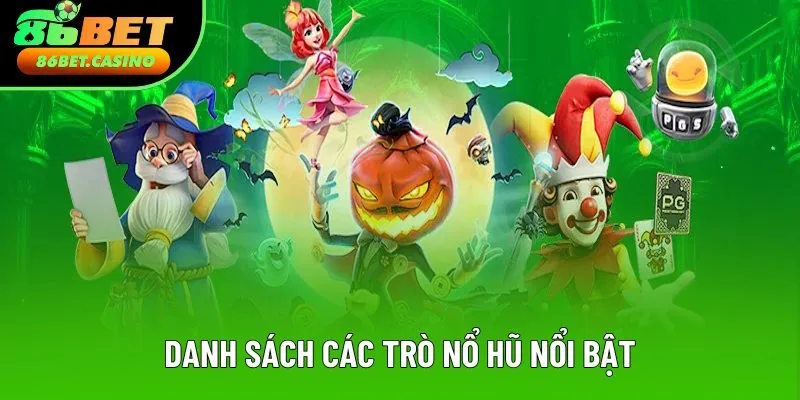 Danh sách trò chơi nổi bật nhất nhà cái